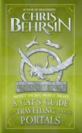 A Cat's Guide to Travelling Through Portals di Chris Behrsin edito da Worldwalkers Publishing