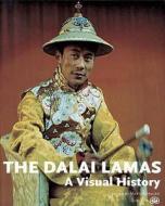 Dalai Lamas, The: A Visual History edito da Serindia Publications, Inc