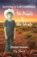 The People & The Idiots di Daniel Hawes edito da Just Write Books