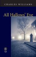 All Hallows' Eve di Charles Williams edito da Apocryphile Press