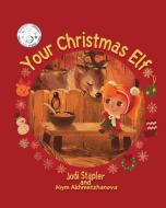 Your Christmas Elf di Jodi Stapler edito da WILLOW MOON PUB