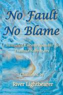 No Fault, No Blame di River Lightbearer edito da Vegan Wolf Productions