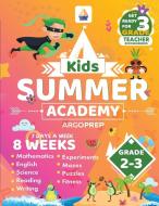 Kids Summer Academy by ArgoPrep - Grades 2-3 di Argoprep edito da Argo Brothers Inc