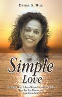 Simple Love di Devika S. Mile edito da Balboa Press