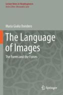 The Language of Images di Maria Giulia Dondero edito da Springer International Publishing