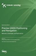 Precise GNSS Positioning and Navigation edito da MDPI AG
