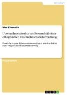Unternehmenskultur als Bestandteil einer erfolgreichen Unternehmenszielerreichung di Max Kremnitz edito da GRIN Verlag