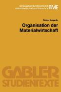 Organisation der Materialwirtschaft di Reiner Kowarik edito da Gabler Verlag