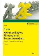 5 vor Kommunikation, Führung und Zusammenarbeit di Hans J. Nicolini edito da NWB Verlag