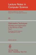Optimization Techniques. Modeling and Optimization in the Service of Man 1 edito da Springer Berlin Heidelberg