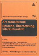 Ars transferendi - Sprache, Übersetzung, Interkulturalität edito da Lang, Peter GmbH