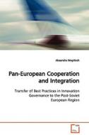Pan-European Cooperation and Integration di Alexandra Wogritsch edito da VDM Verlag