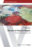 The art of Human Rights di Elisabeth Fernbach, Monika Bayer edito da AV Akademikerverlag