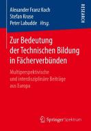 Zur Bedeutung der Technischen Bildung in Fächerverbünden edito da Springer-Verlag GmbH