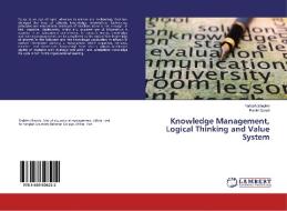 Knowledge Management, Logical Thinking and Value System di Farideh Sheykhi, Parviz Saketi edito da LAP Lambert Academic Publishing