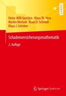 Schadenversicherungsmathematik di Heinz-Willi Goelden, Klaus Th. Hess, Martin Morlock, Klaus Schmidt, Klaus Schröter edito da Springer-Verlag GmbH