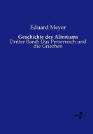 Geschichte des Altertums di Eduard Meyer edito da Vero Verlag