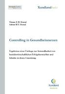 Controlling in Gesundheitsnetzen di Tristan E. W. Dostal, Adrian W. T. Dostal edito da Books on Demand