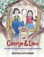 George & Lina di Mechthild Gitschmann edito da Books on Demand