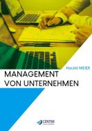 Management von Unternehmen di Harald Meier edito da Books on Demand