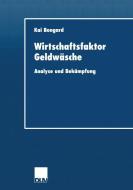 Wirtschaftsfaktor Geldwäsche di Kai Bongard edito da Deutscher Universitätsverlag