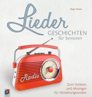 Liedergeschichten für Senioren di Birgit Ebbert edito da Verlag an der Ruhr GmbH