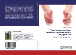 Zdorov'e I Obraz Zhizni Sovremennogo Podrostka di Makeev Nikolay edito da Lap Lambert Academic Publishing