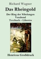 Das Rheingold (Großdruck) di Richard Wagner edito da Henricus