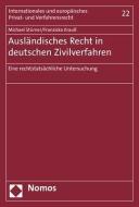 Ausländisches Recht in deutschen Zivilverfahren di Michael Stürner, Franziska Krauß edito da Nomos Verlagsges.MBH + Co