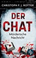 Der Chat di Christoph F. J. Rotter edito da dp Verlag