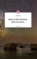 Rauf zu den Sternen. Rein ins Herz. Life is a Story - story.one di Sabine Postl edito da story.one publishing