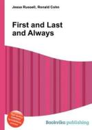 First And Last And Always edito da Book On Demand Ltd.
