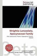Wrightia Lanceolata, Apocynaceae Family edito da Betascript Publishing