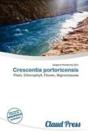 Crescentia Portoricensis edito da Claud Press