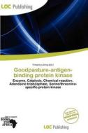 Goodpasture-antigen-binding Protein Kinase edito da Loc Publishing
