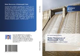 WATER RESOURCES OF MADANAPALLI TALUK di REDDI BHASKARA REDDY edito da LIGHTNING SOURCE UK LTD