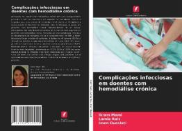 Complicações infecciosas em doentes com hemodiálise crónica di Ikram Mami, Lamia Rais, Imen Oueslati edito da Edições Nosso Conhecimento