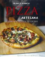 Pizza artesana, Franco Manca : cómo hacerla en su cocina di Hugo Bridget, Jordi Font Barvis, Giuseppe Mascoli edito da Ediciones Omega, S.A.