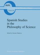 Spanish Studies in the Philosophy of Science edito da Springer Netherlands
