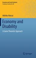 Economy and Disability di Akihiko Matsui edito da Springer Singapore