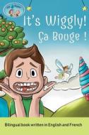 It's Wiggly! / Ça Bouge! A bilingual book written in English and French di Simona Anuziene edito da Independently Published