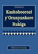 Kashoboorozi Y' Orunyankore Rukiga Dictionary edito da Fountain Publishers