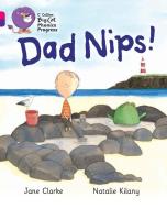 Dad Nips! di Jane Clarke edito da HarperCollins Publishers