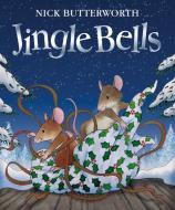 Jingle Bells di Nick Butterworth edito da HarperCollins Publishers