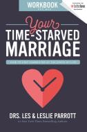 Your Time-Starved Marriage Workbook for Men di Les and Leslie Parrott edito da Zondervan