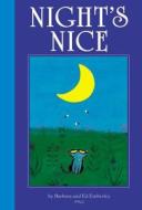 Night\'s Nice di Barbara Emberley, Ed Emberley edito da Little, Brown & Company