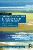 Threshold Concepts In Women's And Gender Studies di Christie Launius, Holly Hassel edito da Taylor & Francis Ltd