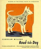 Road-Side Dog di Czeslaw Milosz, Robert Hass edito da Farrar, Straus & Giroux Inc
