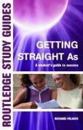 Getting Straight 'a's di Richard Palmer edito da Taylor & Francis Ltd