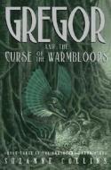 Gregor and the Curse of the Warmbloods di Suzanne Collins edito da Scholastic Press